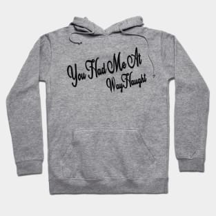 WayHaught2 Hoodie